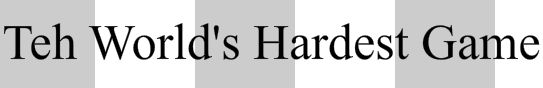 World's Hardest Game